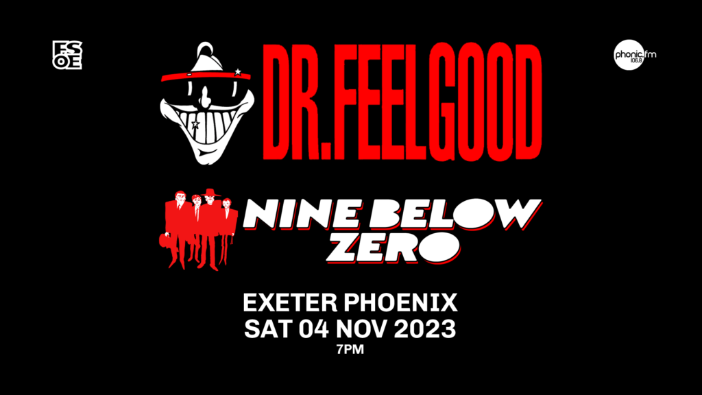 Dr Feelgood + Nine Below Zero